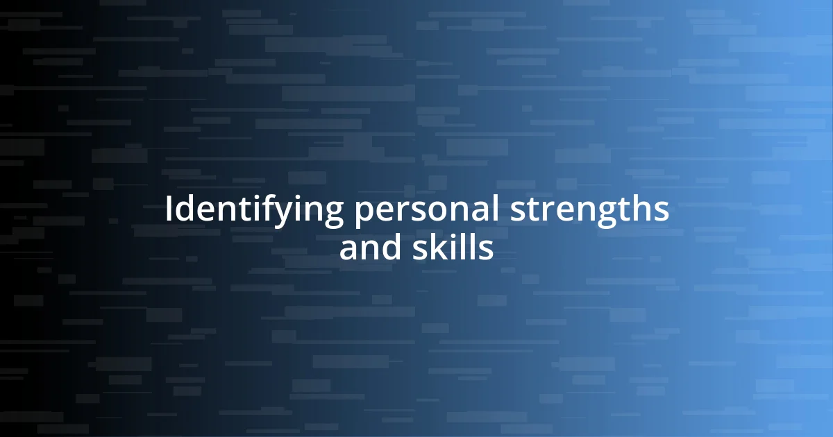 Identifying personal strengths and skills