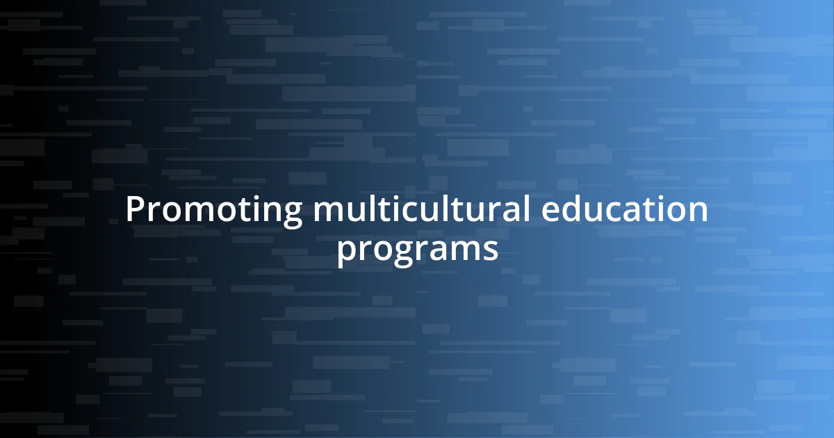 Promoting multicultural education programs