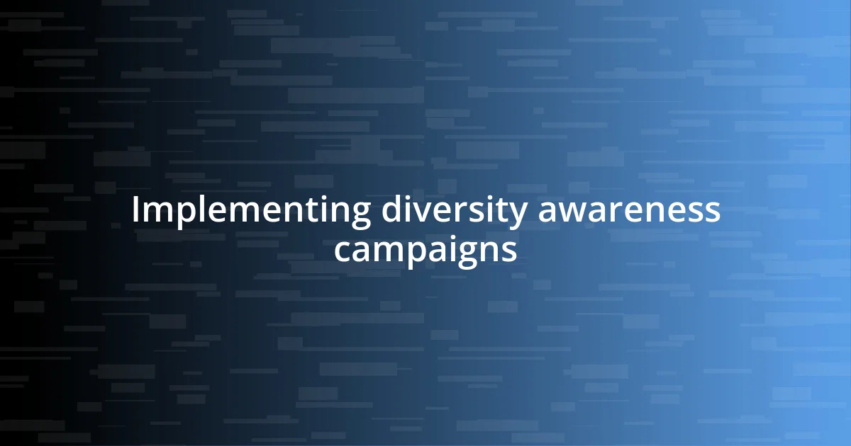 Implementing diversity awareness campaigns