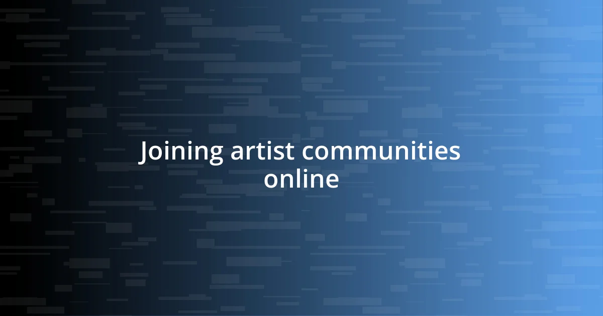 Joining artist communities online