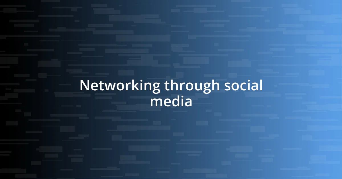 Networking through social media