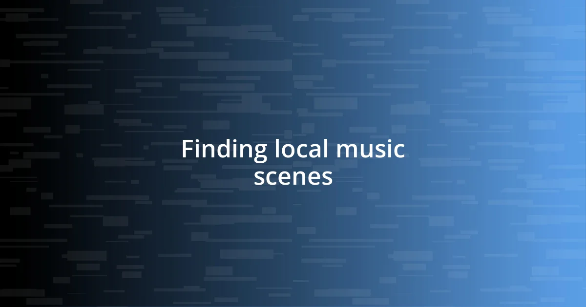 Finding local music scenes