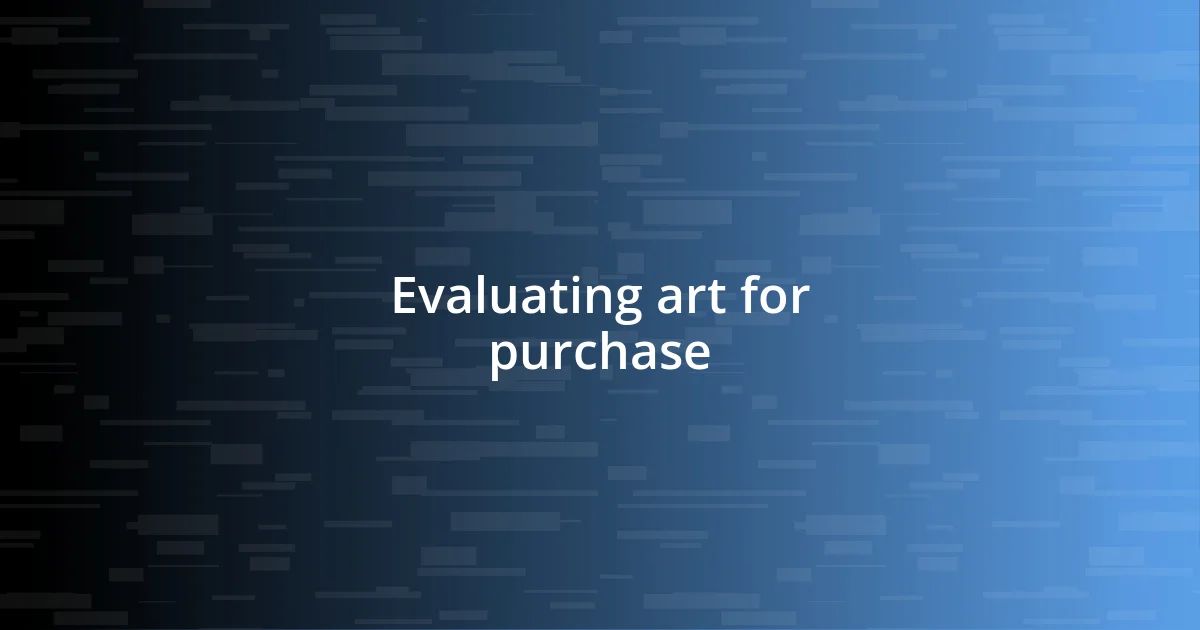 Evaluating art for purchase