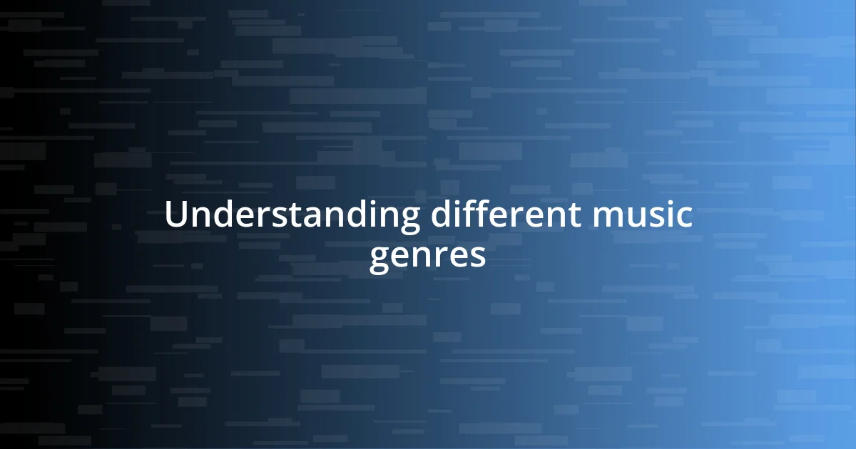 Understanding different music genres