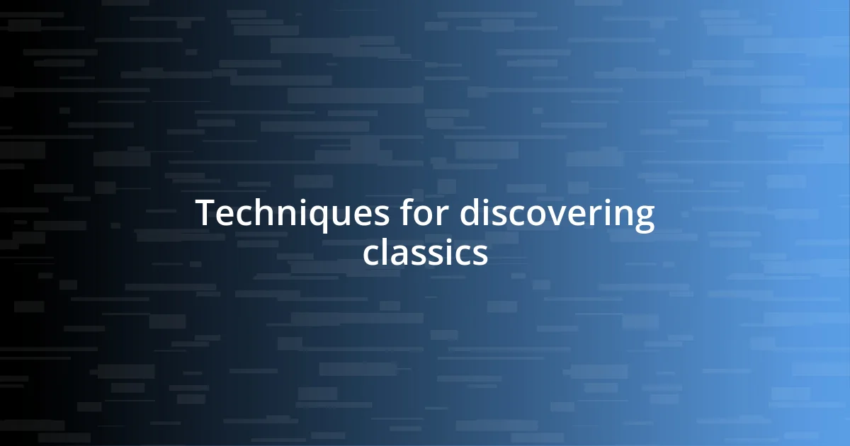 Techniques for discovering classics