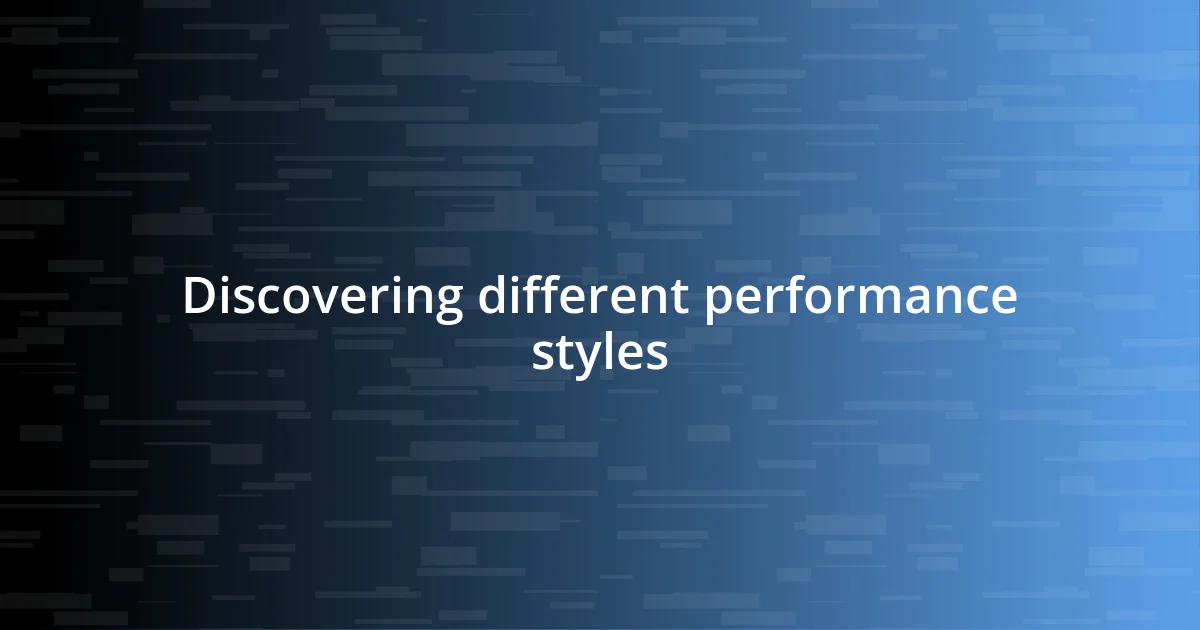 Discovering different performance styles