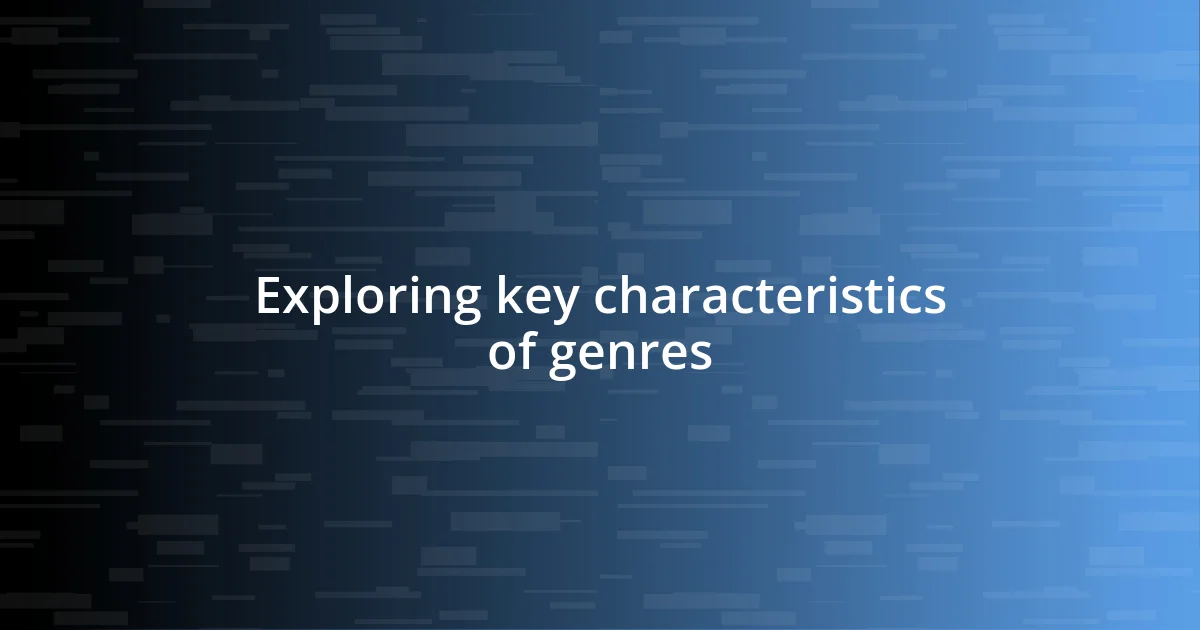 Exploring key characteristics of genres