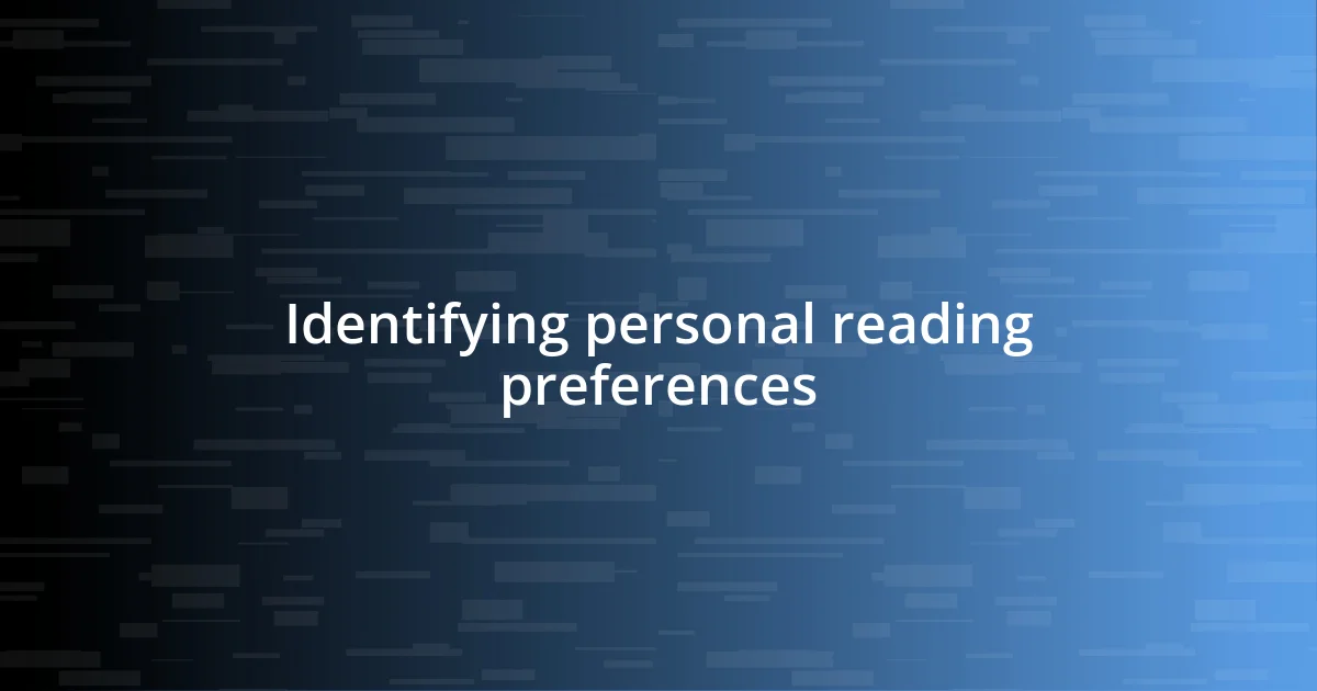 Identifying personal reading preferences