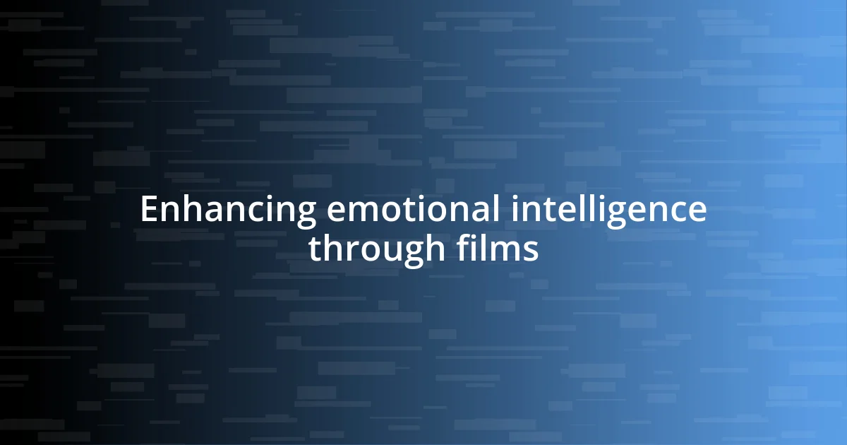 Enhancing emotional intelligence through films