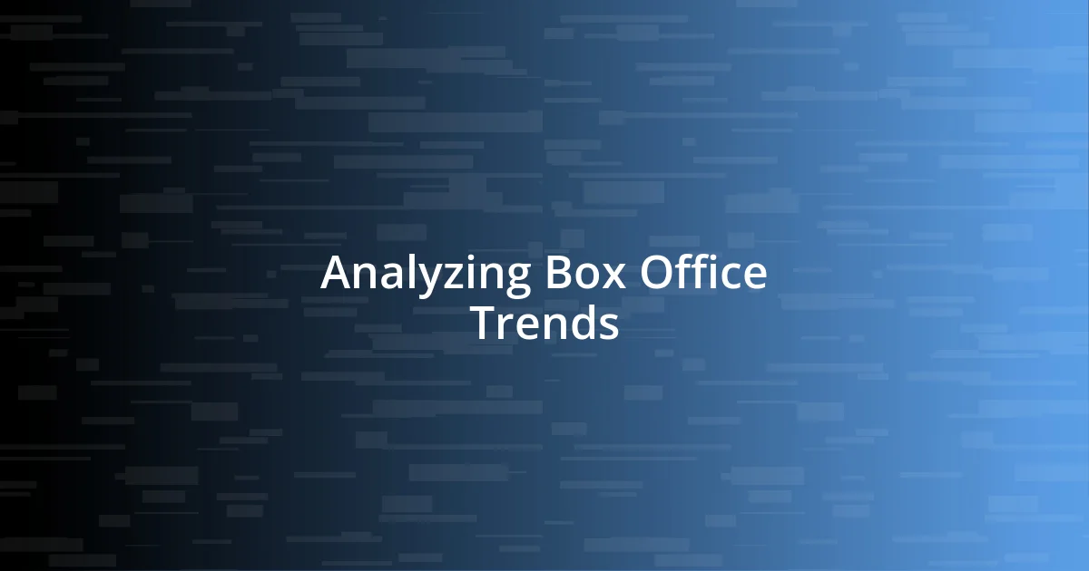 Analyzing Box Office Trends