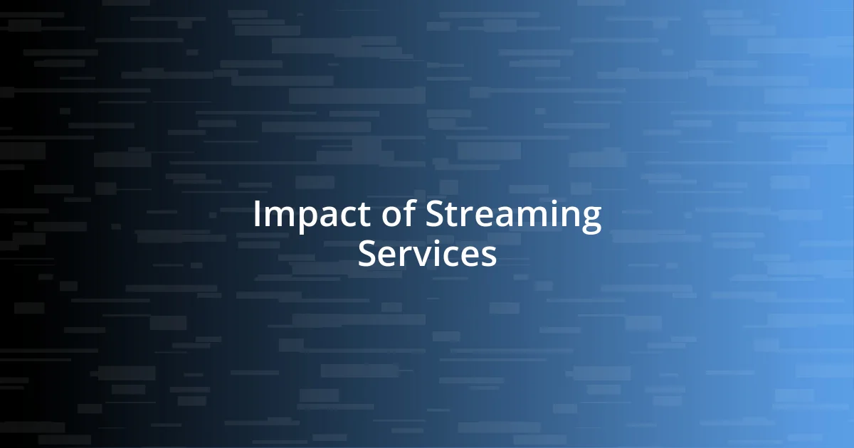 Impact of Streaming Services