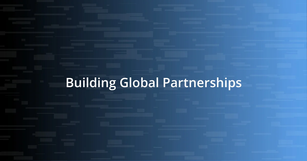 Building Global Partnerships