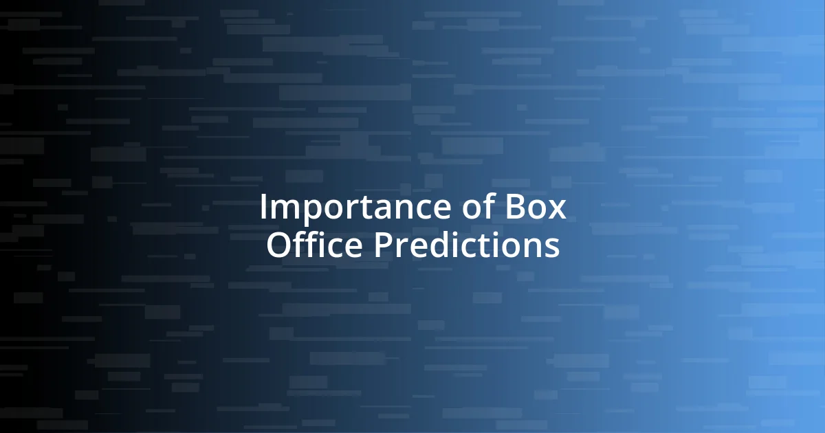 Importance of Box Office Predictions