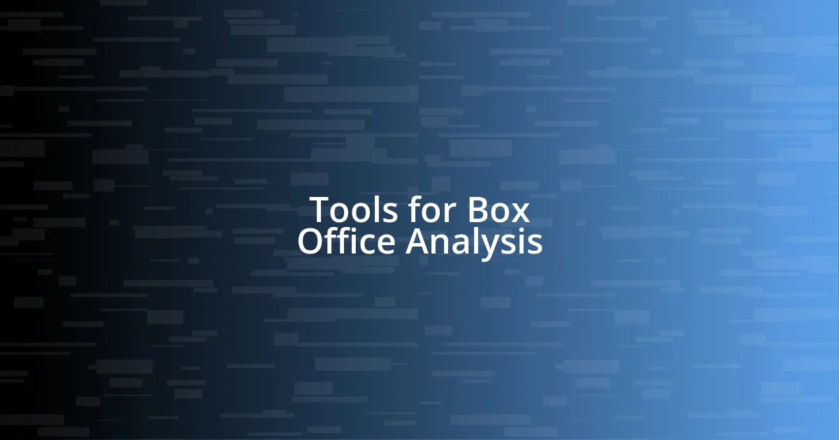 Tools for Box Office Analysis