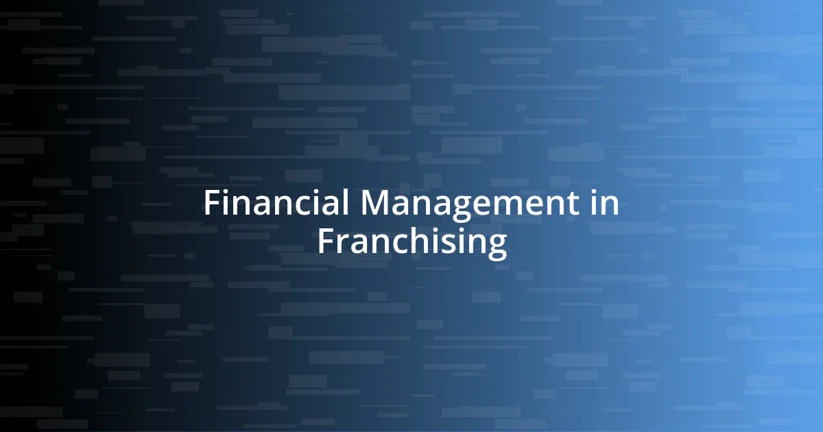 Financial Management in Franchising