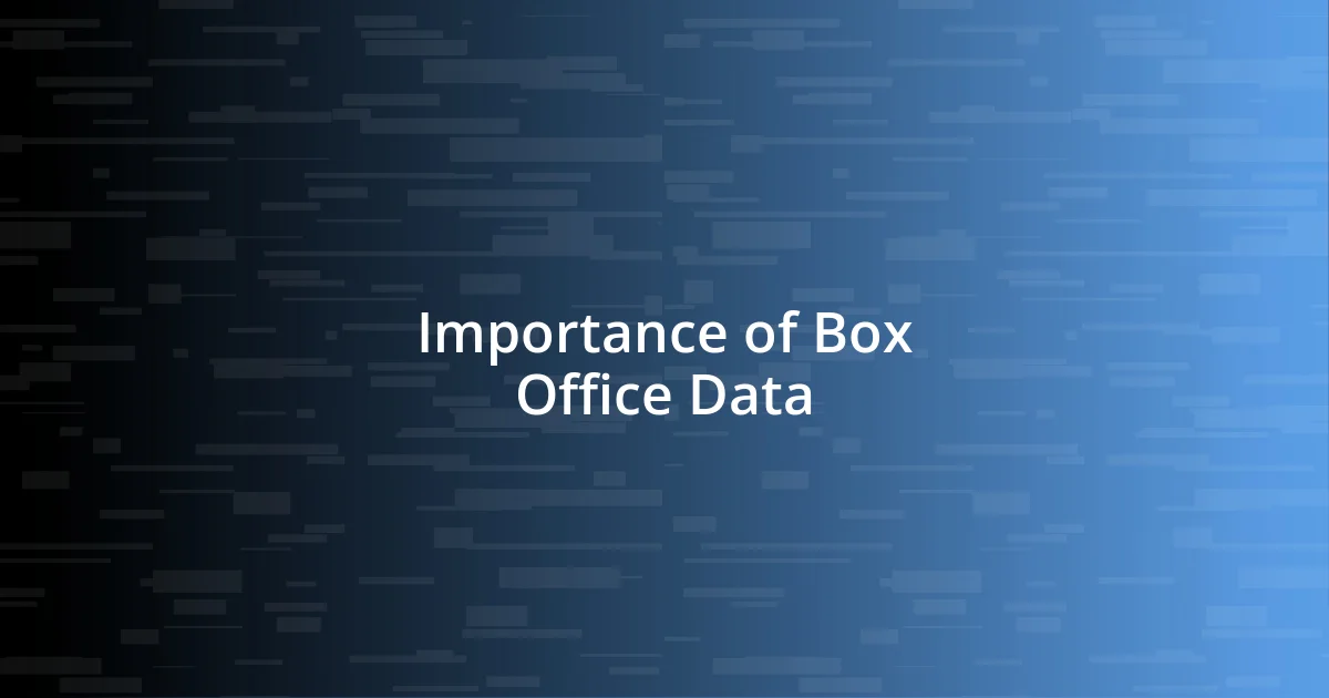 Importance of Box Office Data