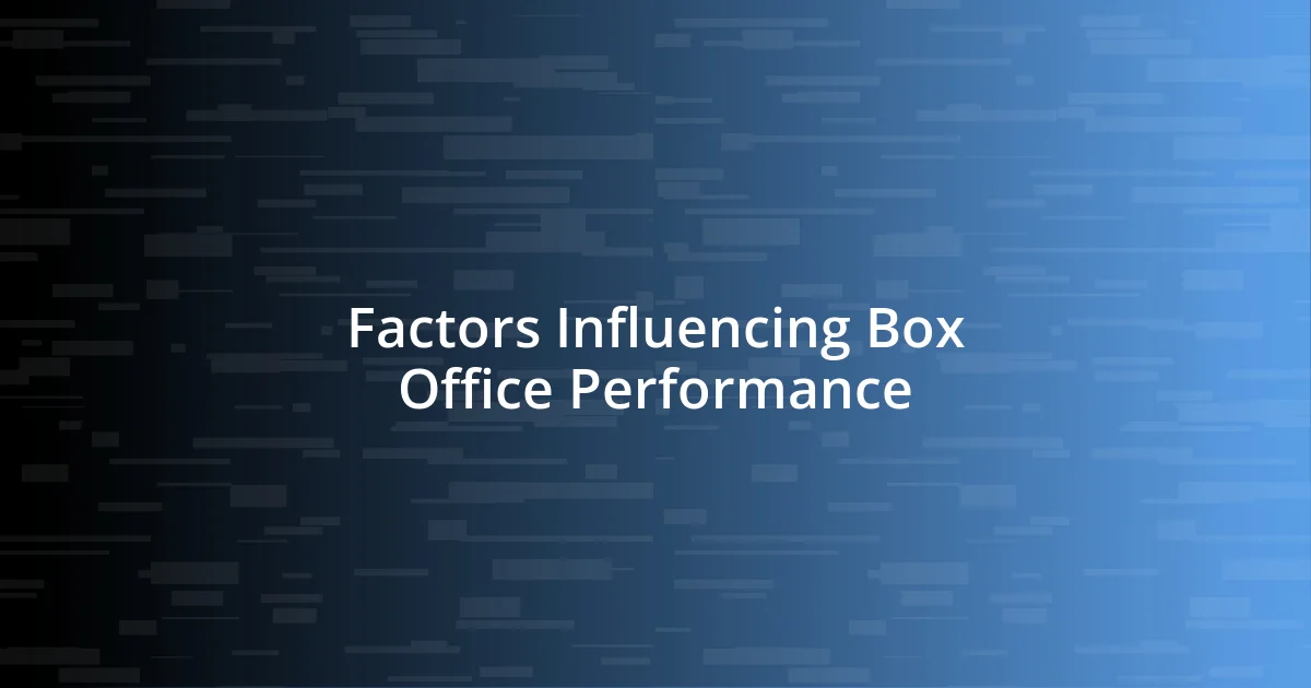 Factors Influencing Box Office Performance