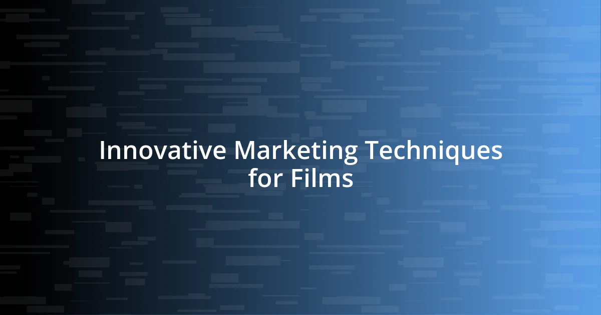 Innovative Marketing Techniques for Films