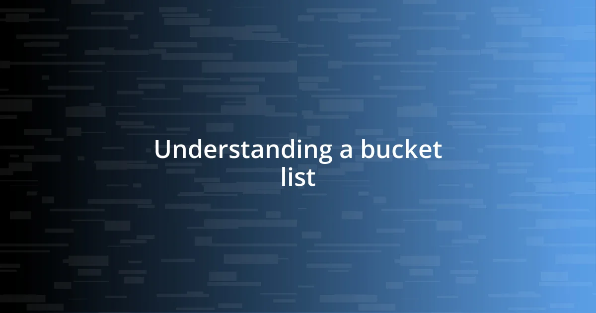 Understanding a bucket list