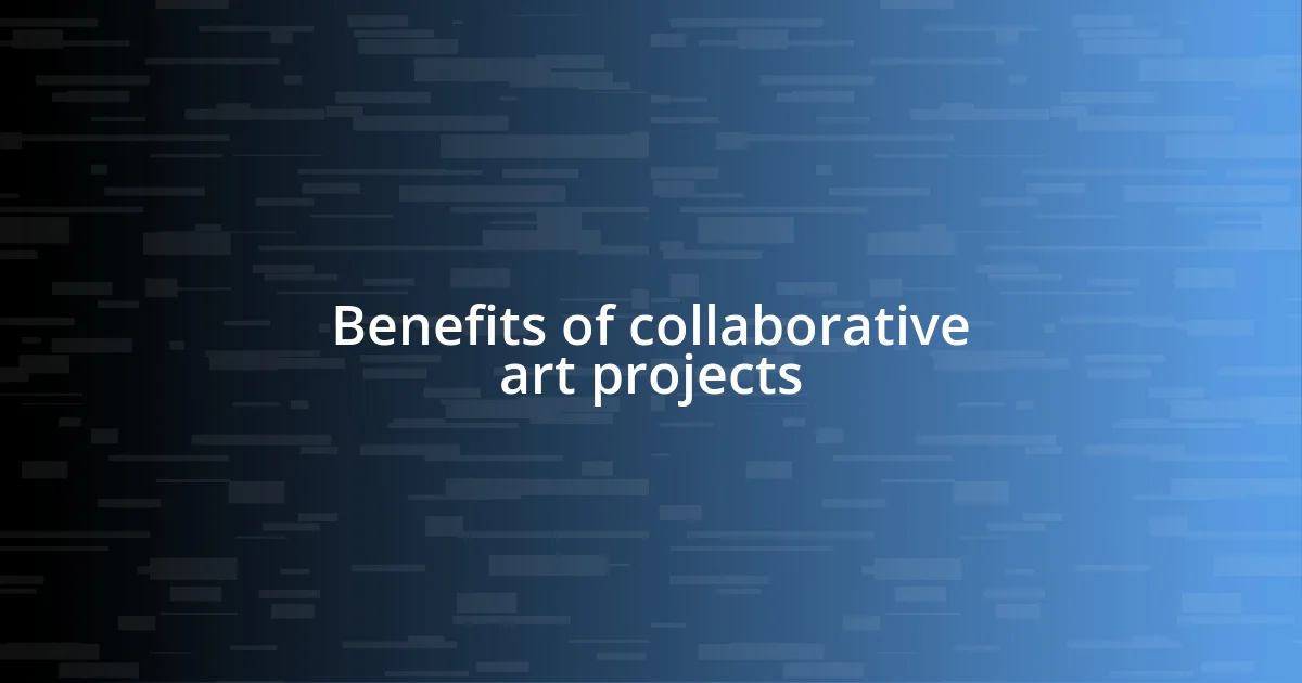 Benefits of collaborative art projects