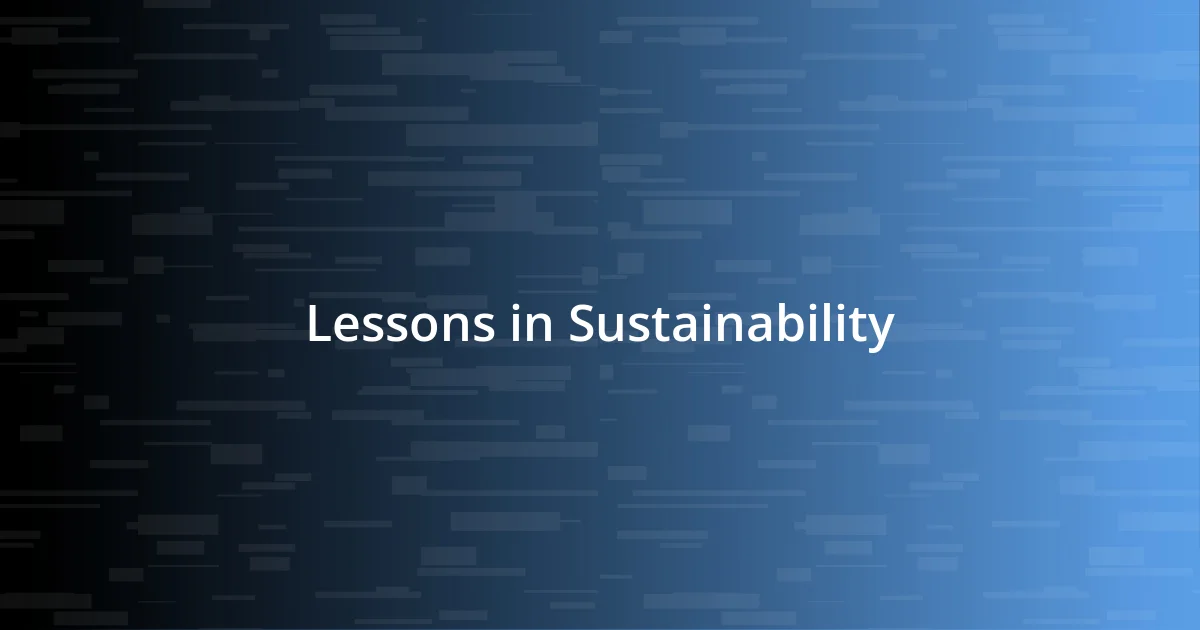 Lessons in Sustainability