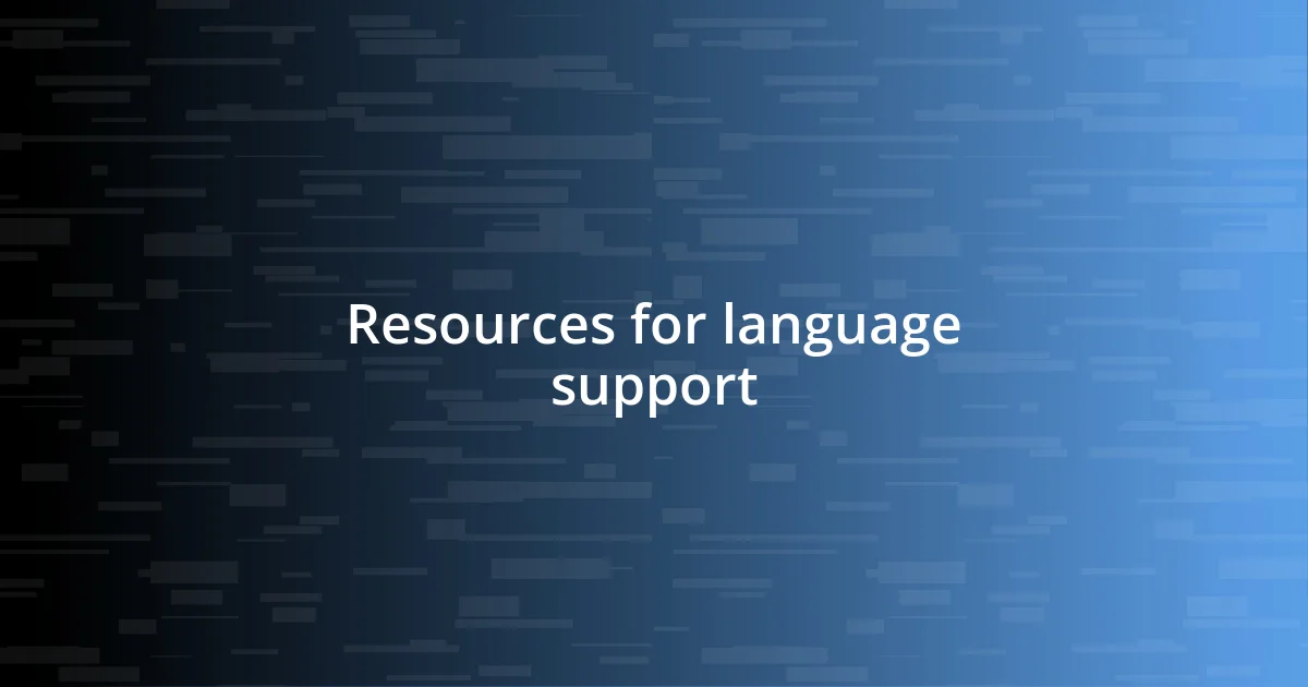 Resources for language support