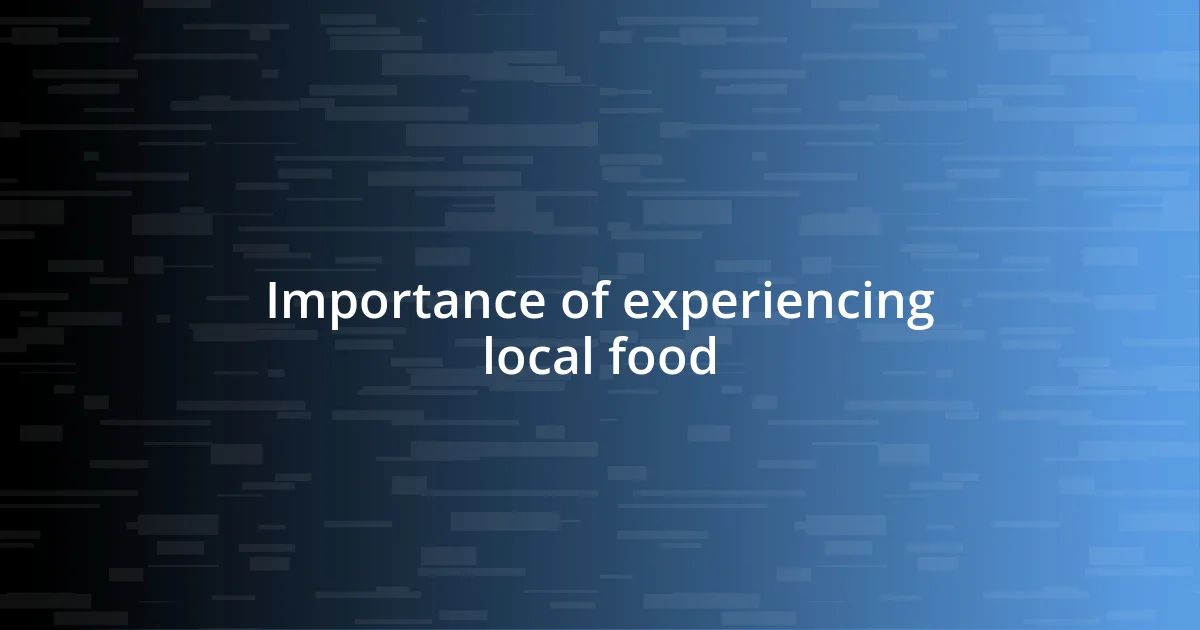 Importance of experiencing local food