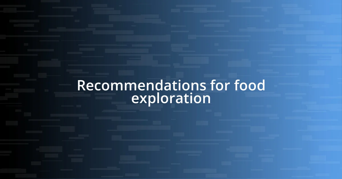 Recommendations for food exploration