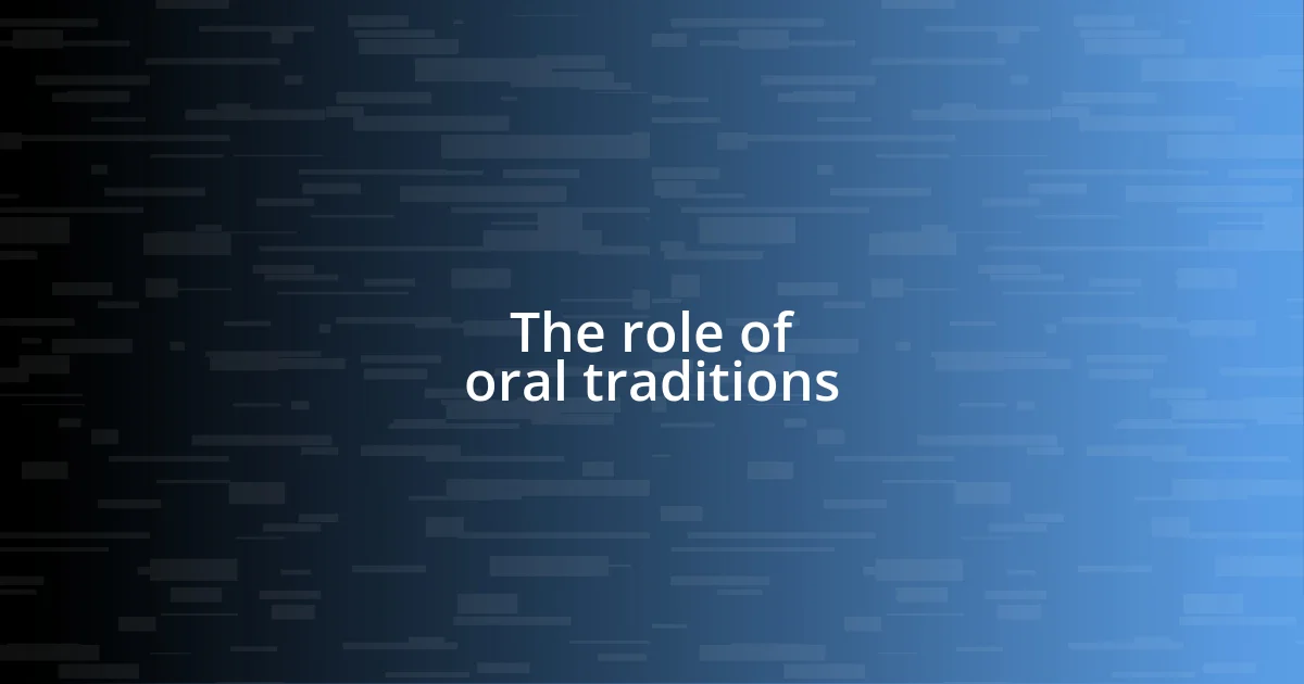 The role of oral traditions