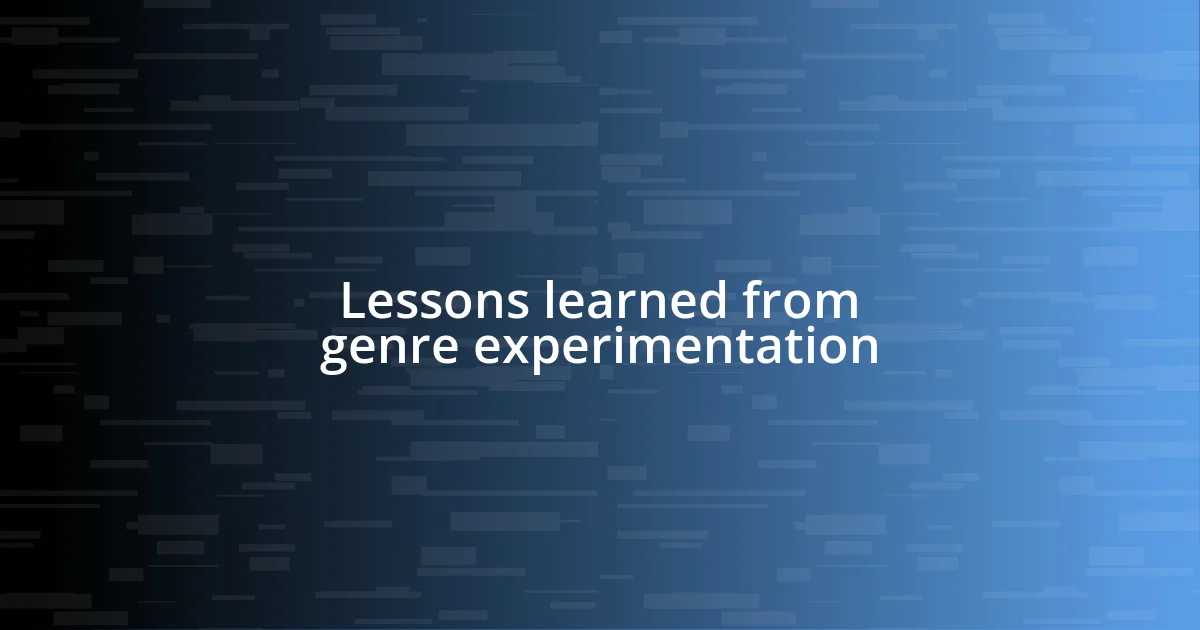 Lessons learned from genre experimentation