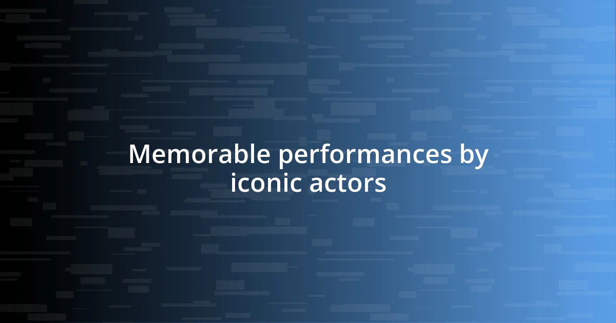 Memorable performances by iconic actors