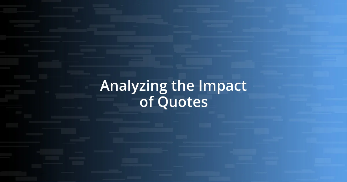 Analyzing the Impact of Quotes