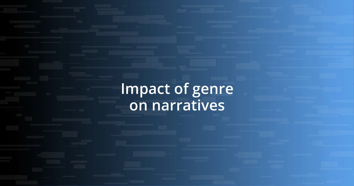 Impact of genre on narratives