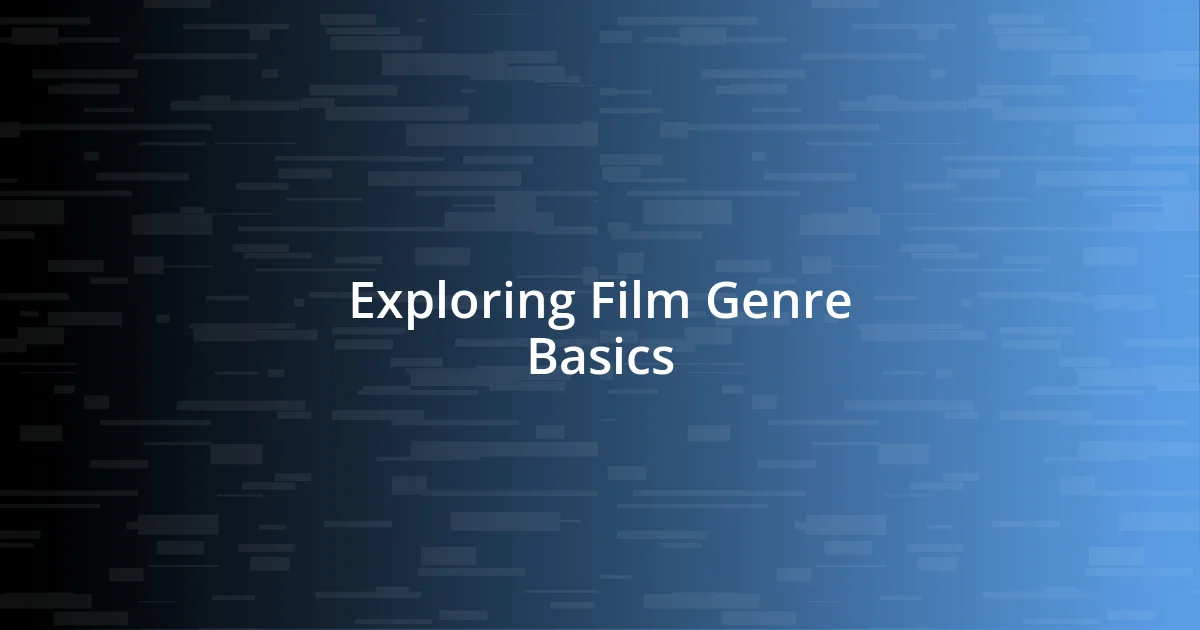 Exploring Film Genre Basics