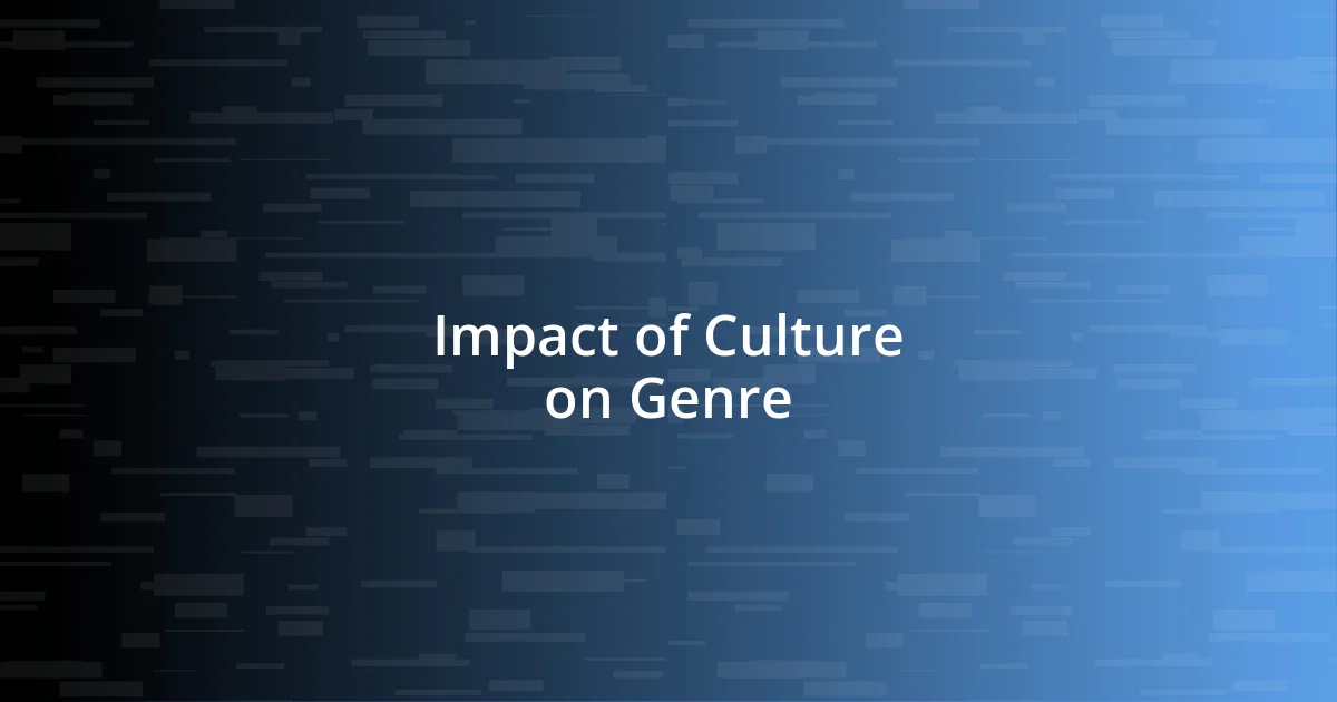 Impact of Culture on Genre