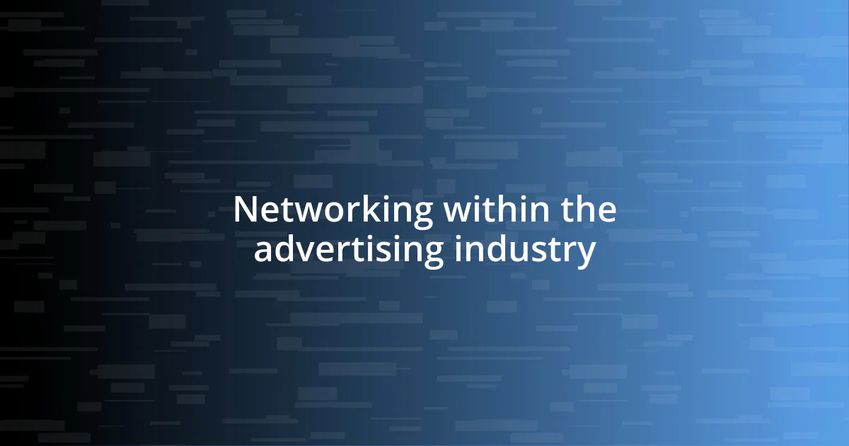 Networking within the advertising industry