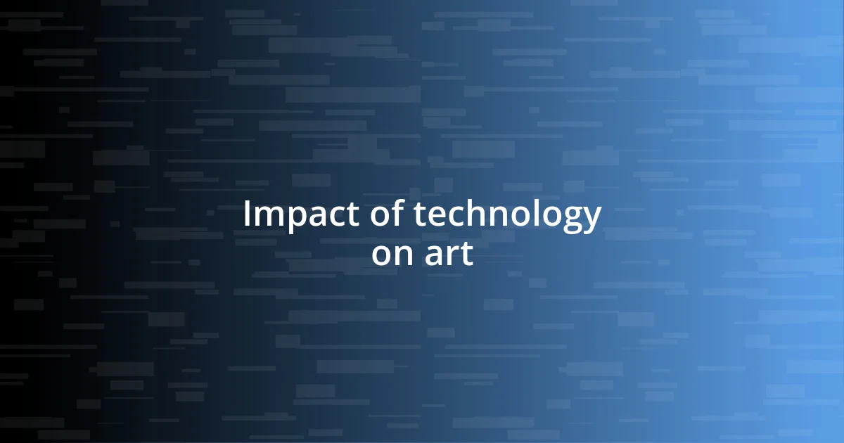 Impact of technology on art