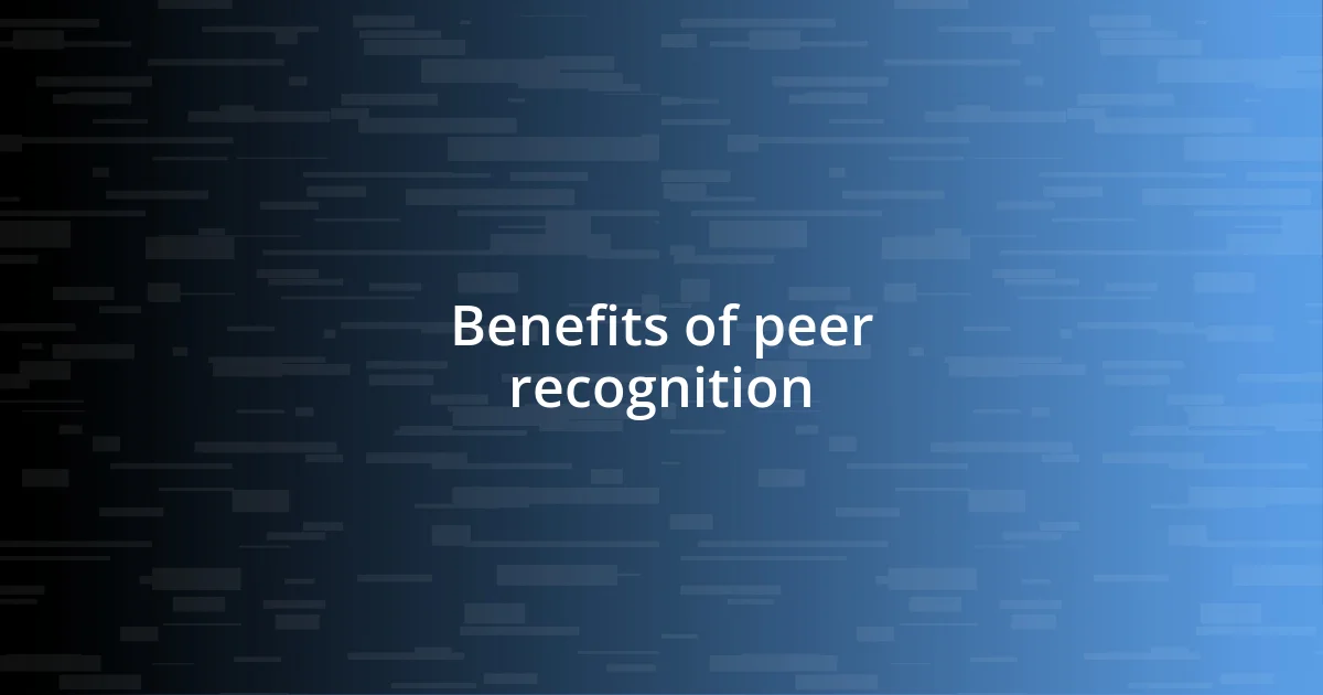 Benefits of peer recognition