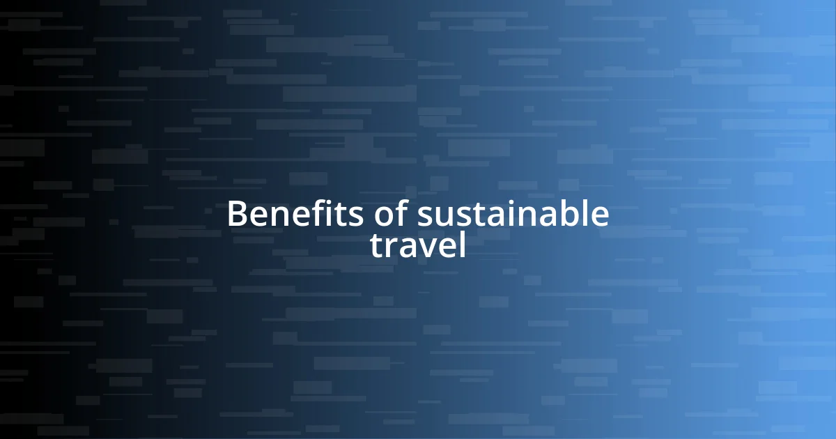 Benefits of sustainable travel