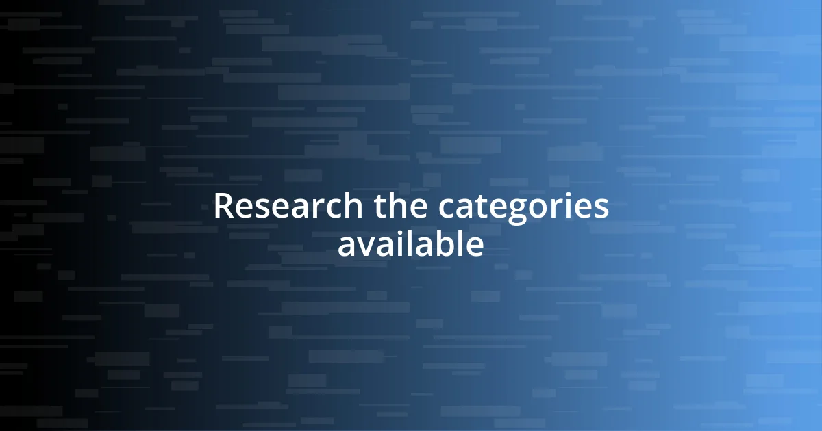 Research the categories available