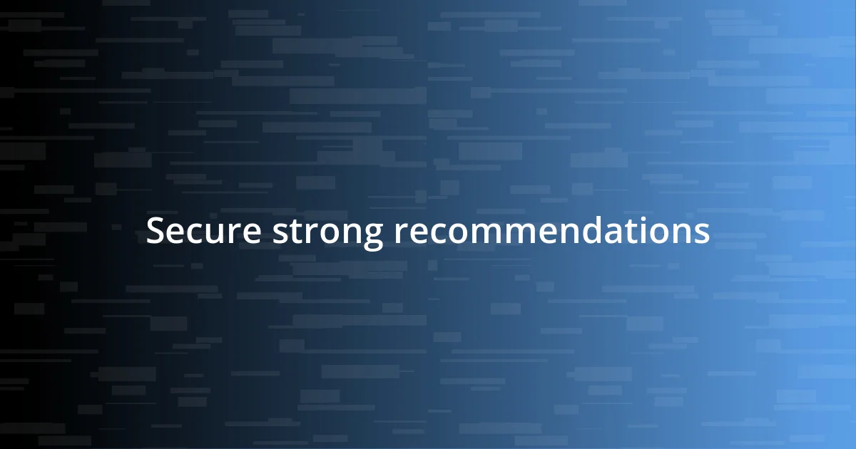 Secure strong recommendations