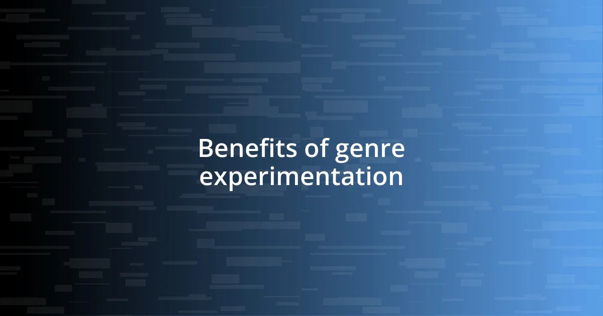 Benefits of genre experimentation