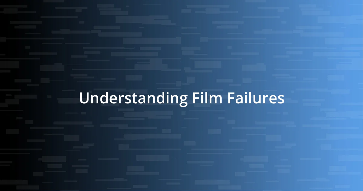 Understanding Film Failures