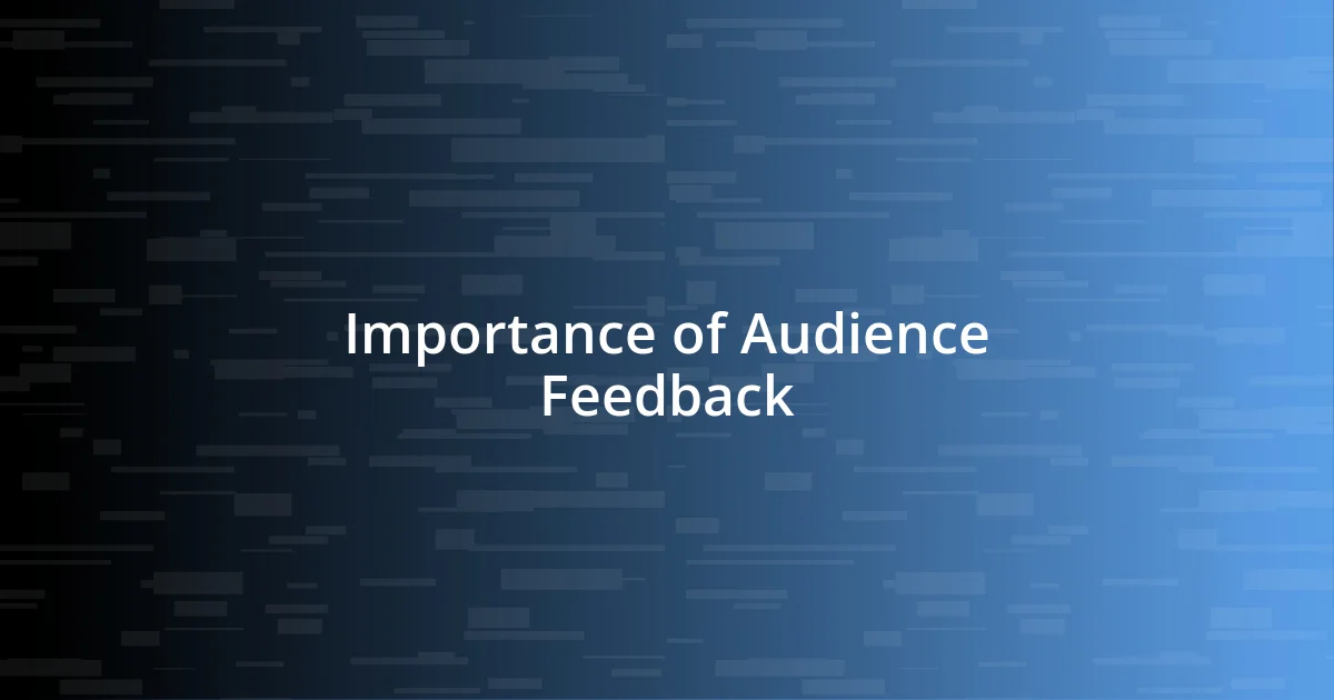 Importance of Audience Feedback