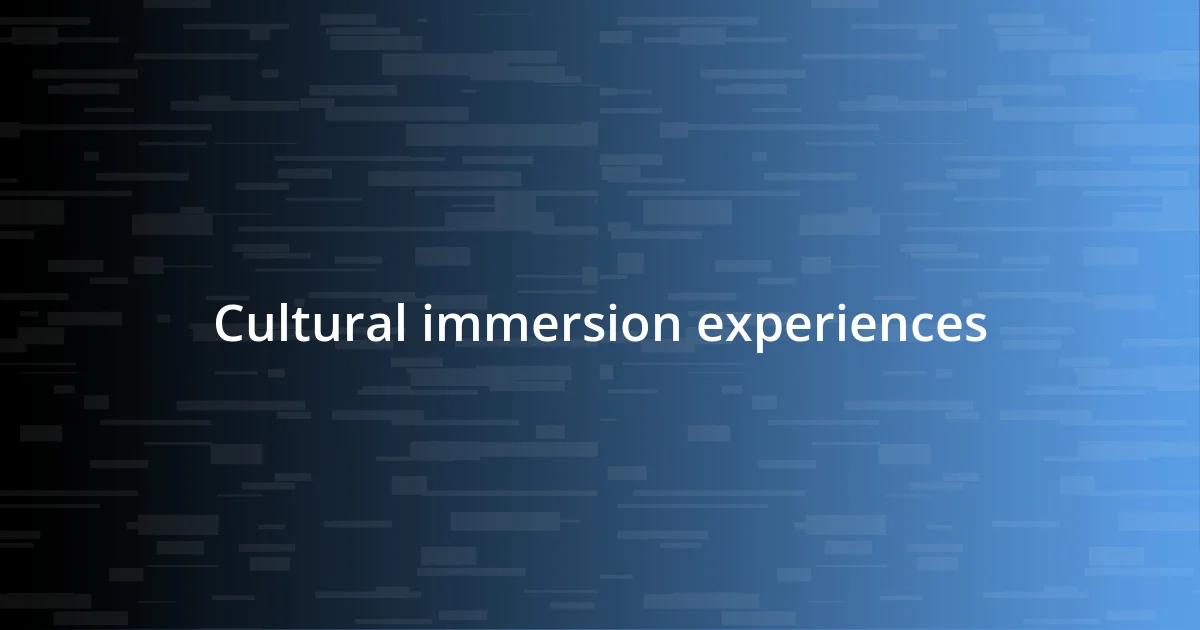 Cultural immersion experiences