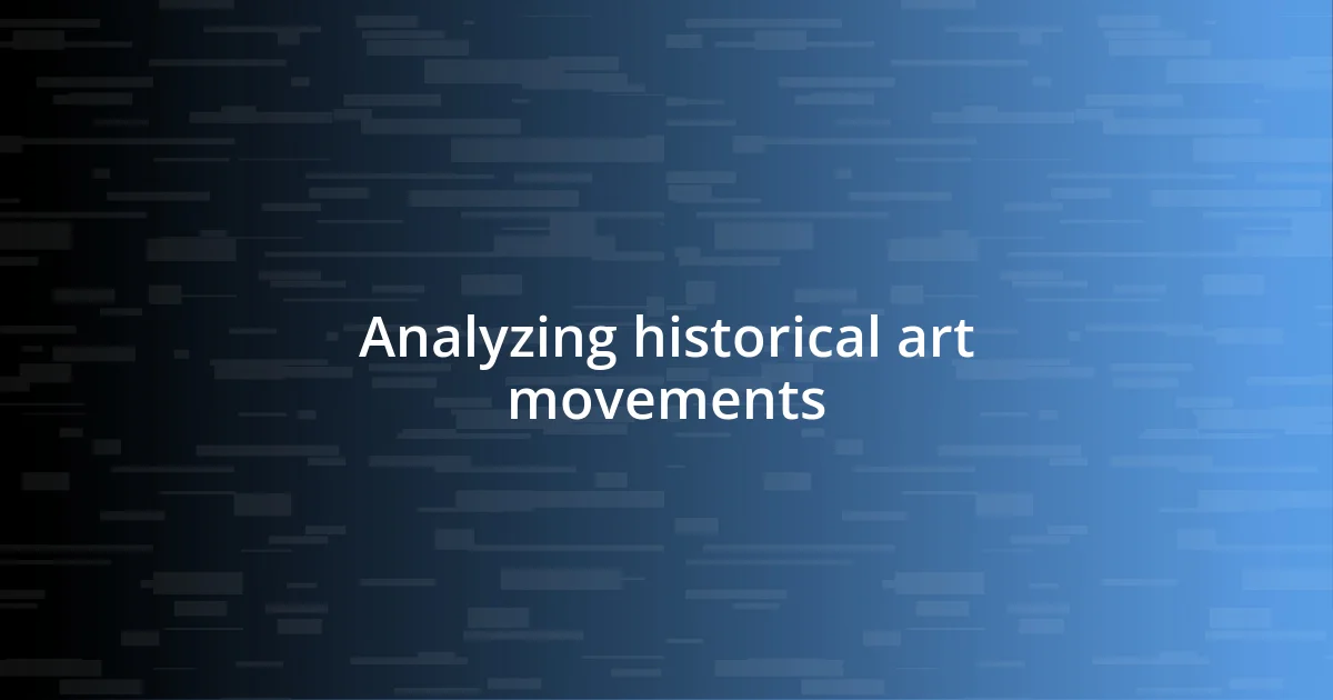 Analyzing historical art movements