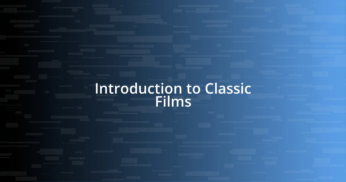 Introduction to Classic Films