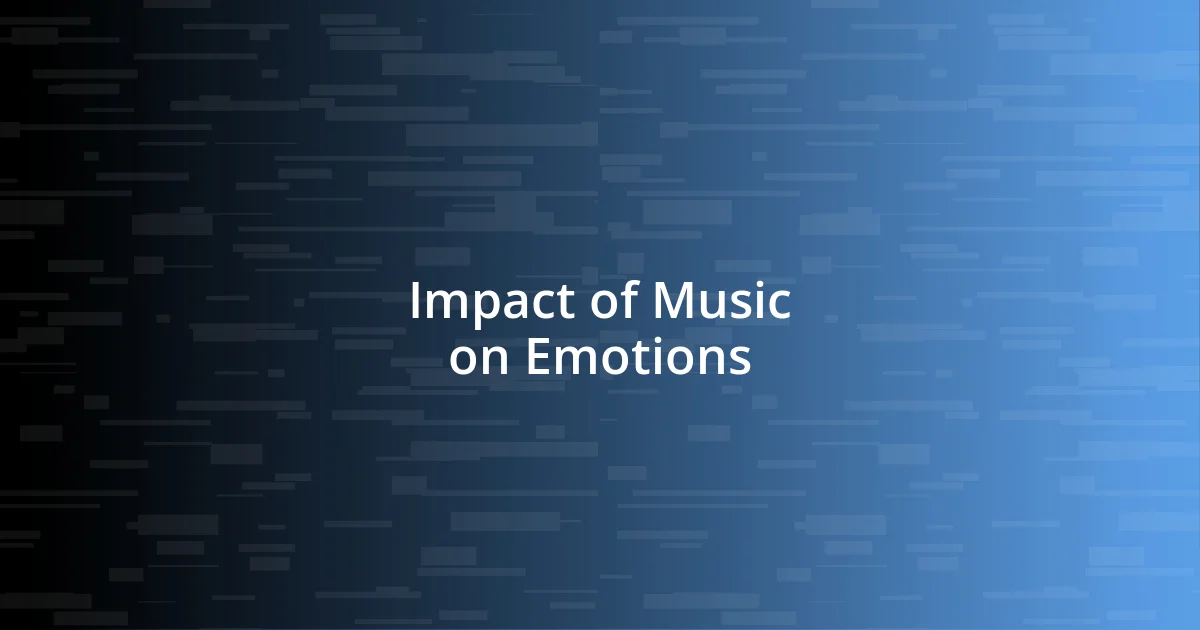 Impact of Music on Emotions