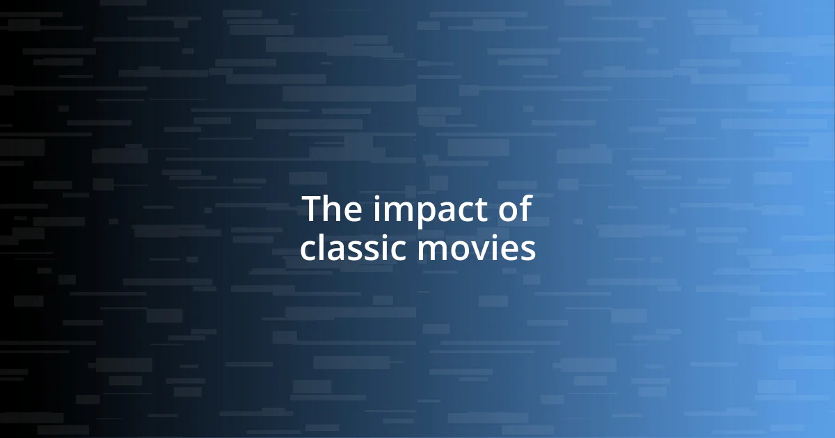 The impact of classic movies