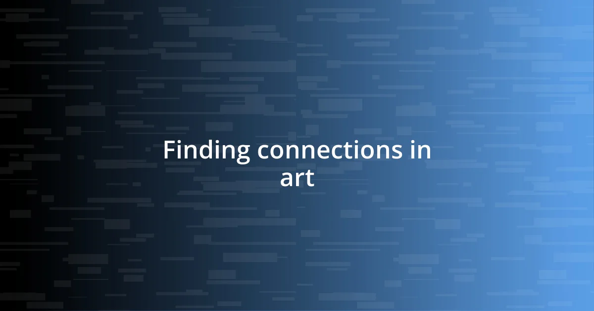 Finding connections in art